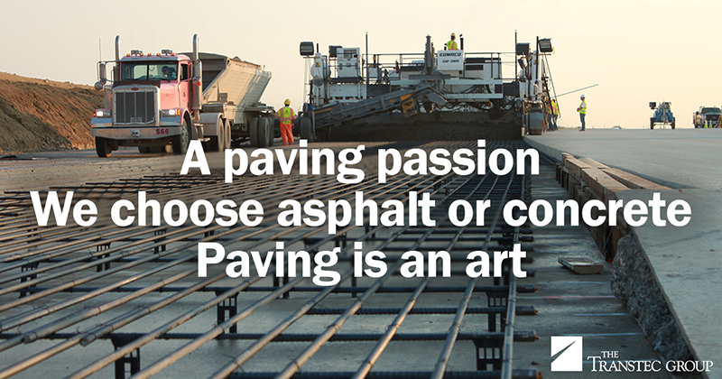 A paving passion / We choose asphalt or concrete / Paving is an art