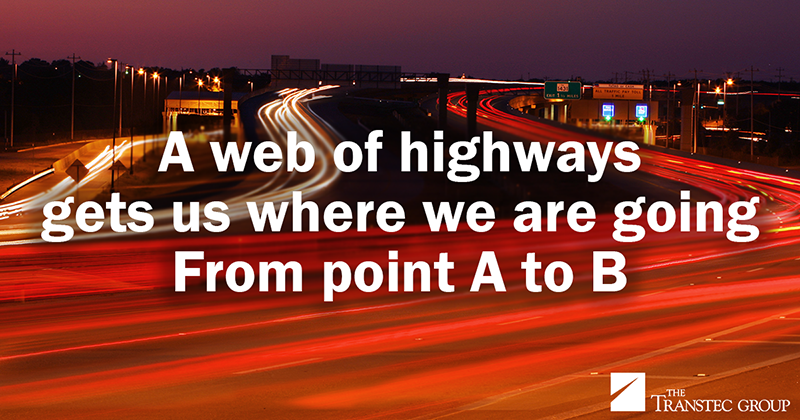 A web of highways / gets us where we are going / from point A to B
