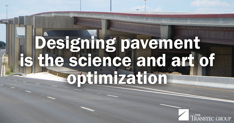Designing pavement / is the science and art of / optimization